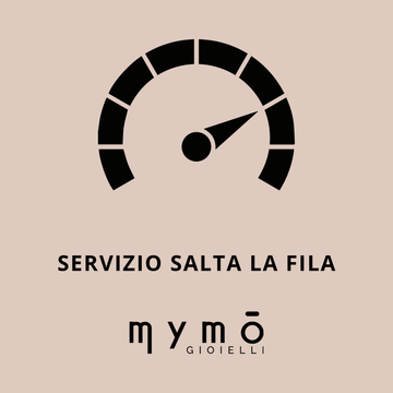 Servizio Salta la Fila - My Mo Gioielli